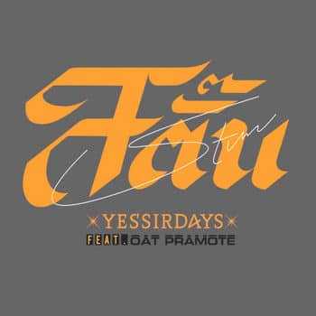 อร์ดเพลง สตั๊น (STUN) - Yes’Sir Days feat. โอ๊ต ปราโมทย์